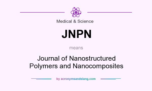 What does JNPN mean? It stands for Journal of Nanostructured Polymers and Nanocomposites