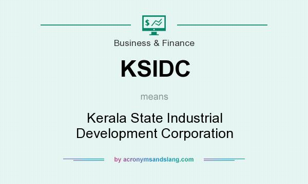 What does KSIDC mean? It stands for Kerala State Industrial Development Corporation