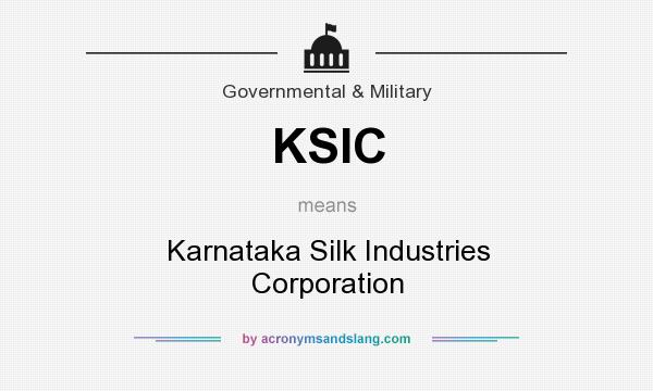 What does KSIC mean? It stands for Karnataka Silk Industries Corporation