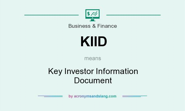 What does KIID mean? It stands for Key Investor Information Document