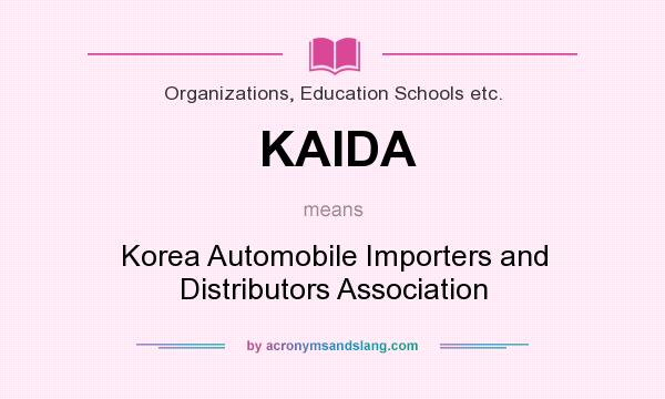 What does KAIDA mean? It stands for Korea Automobile Importers and Distributors Association