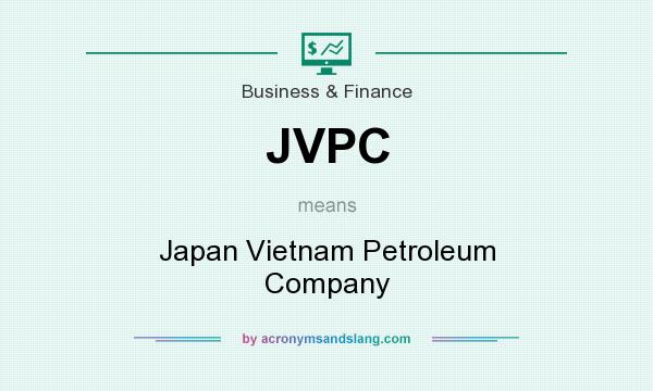 What does JVPC mean? It stands for Japan Vietnam Petroleum Company
