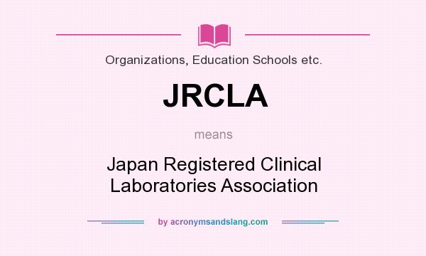 What does JRCLA mean? It stands for Japan Registered Clinical Laboratories Association