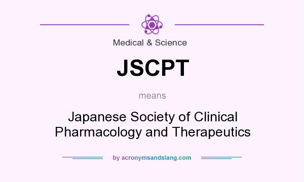 What does JSCPT mean? It stands for Japanese Society of Clinical Pharmacology and Therapeutics