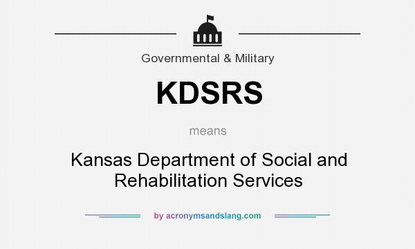 What does KDSRS mean? It stands for Kansas Department of Social and Rehabilitation Services
