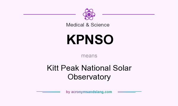 What does KPNSO mean? It stands for Kitt Peak National Solar Observatory