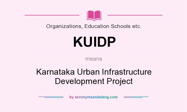 What does KUIDP mean? It stands for Karnataka Urban Infrastructure Development Project