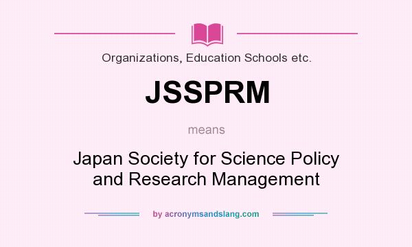 What does JSSPRM mean? It stands for Japan Society for Science Policy and Research Management
