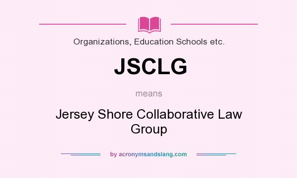 What does JSCLG mean? It stands for Jersey Shore Collaborative Law Group