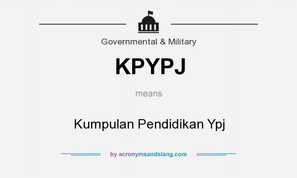 What does KPYPJ mean? It stands for Kumpulan Pendidikan Ypj