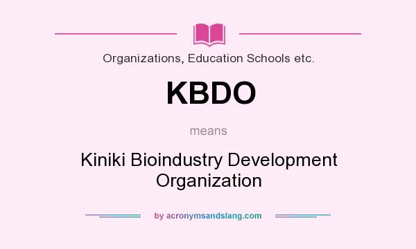 What does KBDO mean? It stands for Kiniki Bioindustry Development Organization