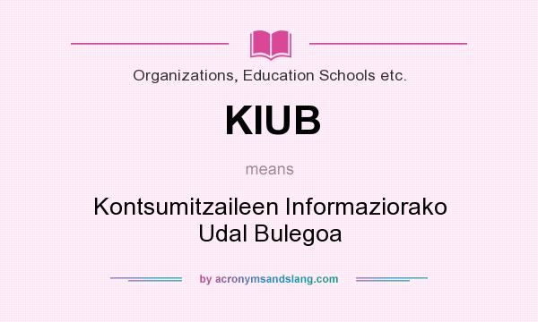 What does KIUB mean? It stands for Kontsumitzaileen Informaziorako Udal Bulegoa