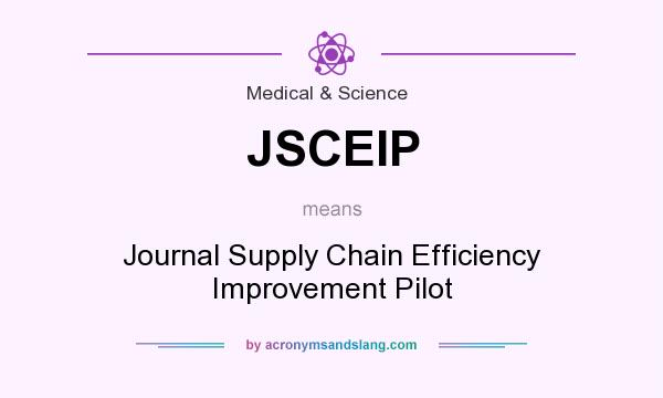 What does JSCEIP mean? It stands for Journal Supply Chain Efficiency Improvement Pilot