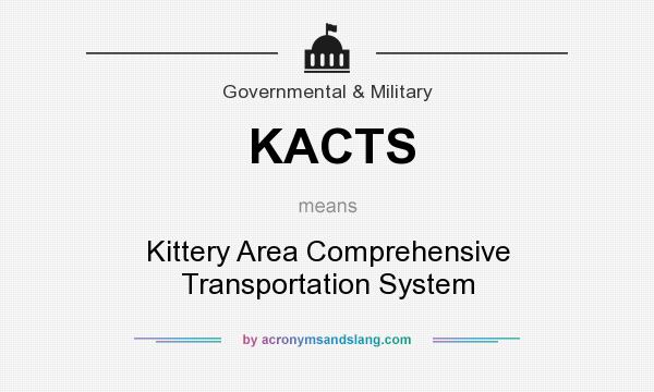 What does KACTS mean? It stands for Kittery Area Comprehensive Transportation System