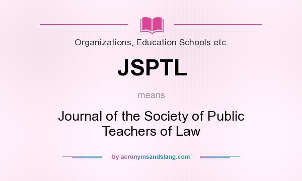 What does JSPTL mean? It stands for Journal of the Society of Public Teachers of Law