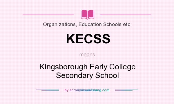 What does KECSS mean? It stands for Kingsborough Early College Secondary School