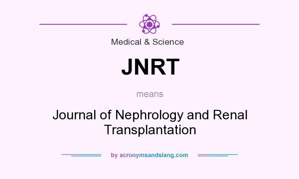 What does JNRT mean? It stands for Journal of Nephrology and Renal Transplantation