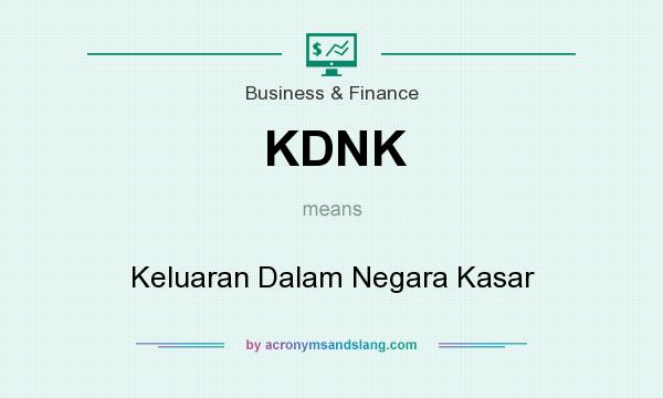 What does KDNK mean? It stands for Keluaran Dalam Negara Kasar