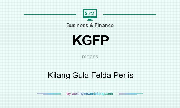 What does KGFP mean? It stands for Kilang Gula Felda Perlis