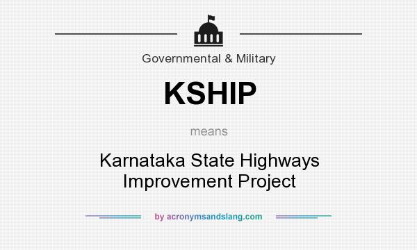 What does KSHIP mean? It stands for Karnataka State Highways Improvement Project