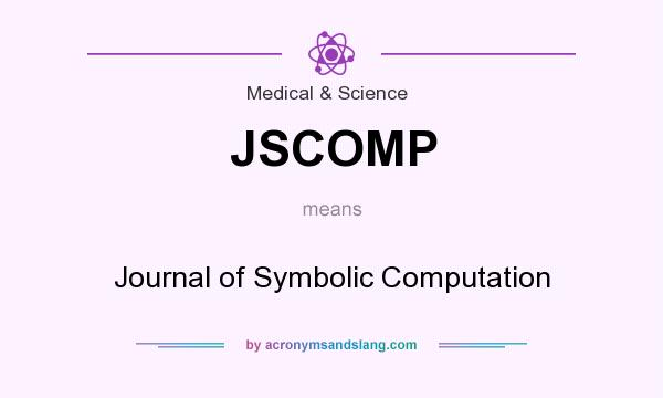 What does JSCOMP mean? It stands for Journal of Symbolic Computation