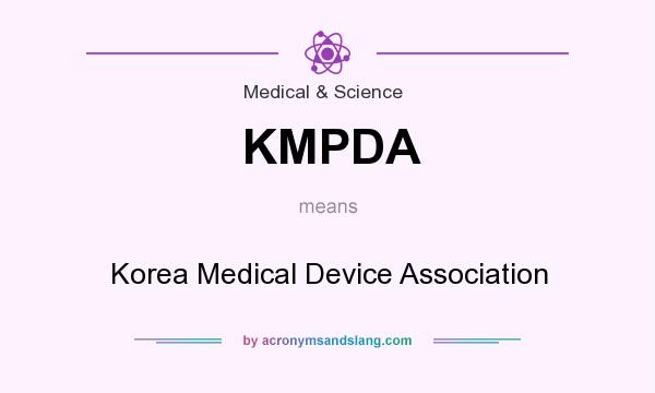 What does KMPDA mean? It stands for Korea Medical Device Association