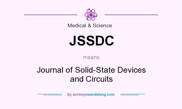 What does JSSDC mean? It stands for Journal of Solid-State Devices and Circuits