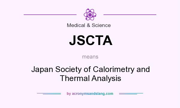 What does JSCTA mean? It stands for Japan Society of Calorimetry and Thermal Analysis