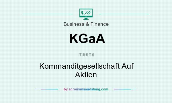What does KGaA mean? It stands for Kommanditgesellschaft Auf Aktien