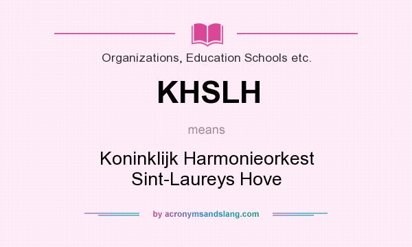 What does KHSLH mean? It stands for Koninklijk Harmonieorkest Sint-Laureys Hove