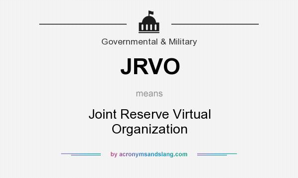 What does JRVO mean? It stands for Joint Reserve Virtual Organization