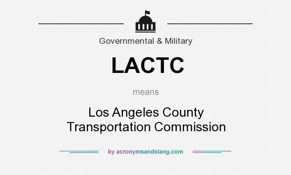 What does LACTC mean? It stands for Los Angeles County Transportation Commission