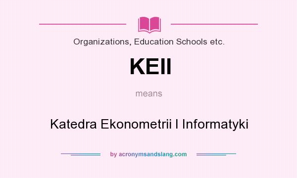 What does KEII mean? It stands for Katedra Ekonometrii I Informatyki