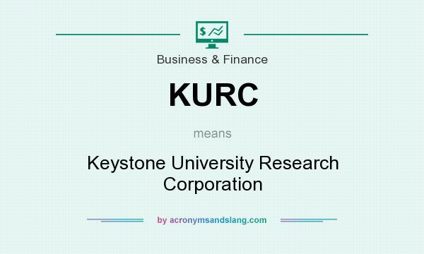 What does KURC mean? It stands for Keystone University Research Corporation