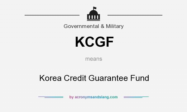 What does KCGF mean? It stands for Korea Credit Guarantee Fund