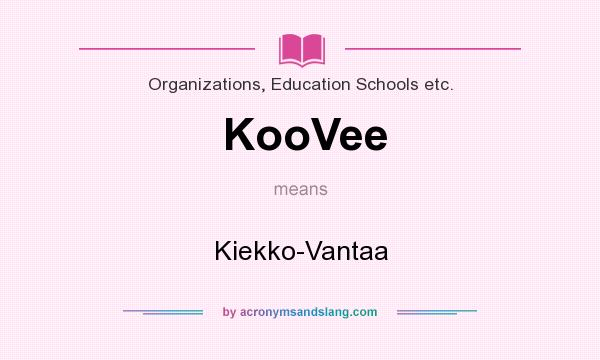 What does KooVee mean? It stands for Kiekko-Vantaa