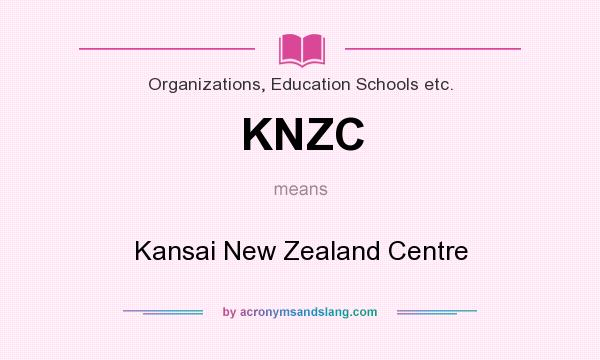 What does KNZC mean? It stands for Kansai New Zealand Centre