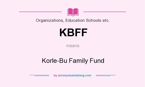 What does KBFF mean? It stands for Korle-Bu Family Fund