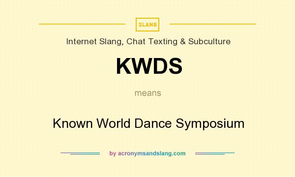 What does KWDS mean? It stands for Known World Dance Symposium