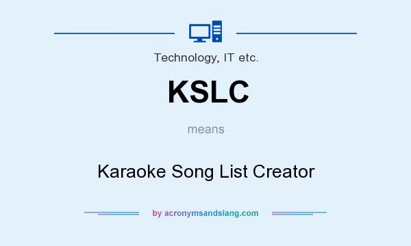 What does KSLC mean? It stands for Karaoke Song List Creator