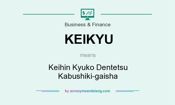 What does KEIKYU mean? It stands for Keihin Kyuko Dentetsu Kabushiki-gaisha