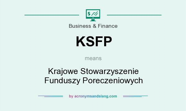 What does KSFP mean? It stands for Krajowe Stowarzyszenie Funduszy Poreczeniowych