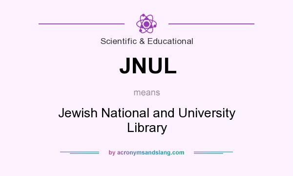 What does JNUL mean? It stands for Jewish National and University Library