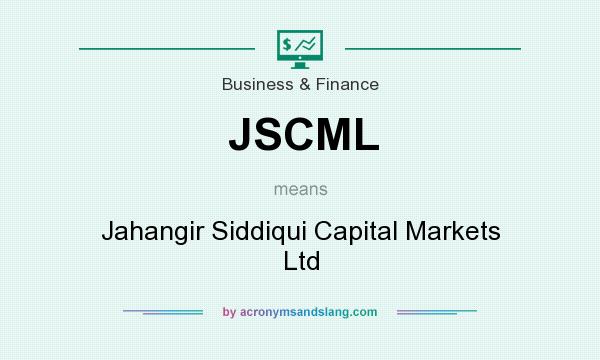 What does JSCML mean? It stands for Jahangir Siddiqui Capital Markets Ltd