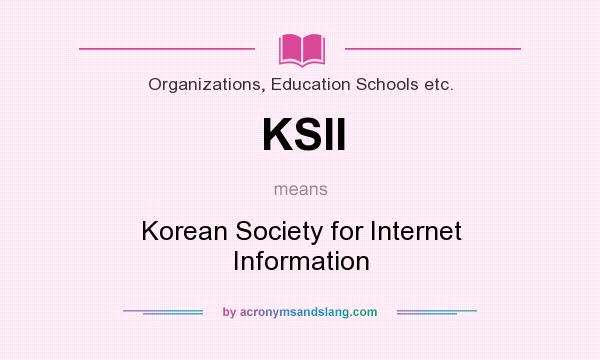 What does KSII mean? It stands for Korean Society for Internet Information