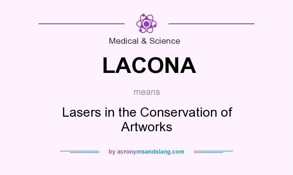 What does LACONA mean? It stands for Lasers in the Conservation of Artworks
