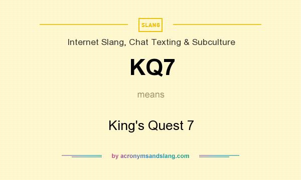 What does KQ7 mean? It stands for King`s Quest 7