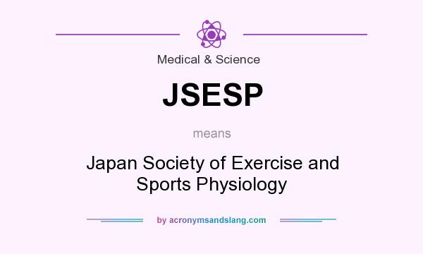 What does JSESP mean? It stands for Japan Society of Exercise and Sports Physiology