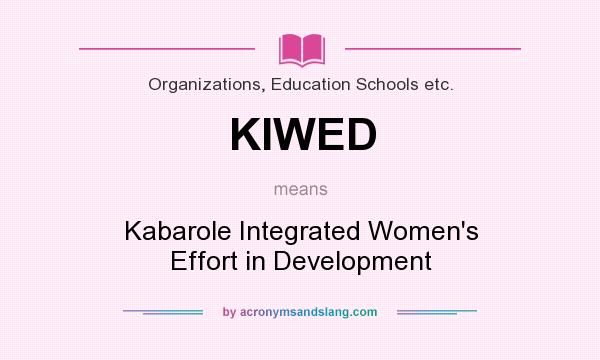 What does KIWED mean? It stands for Kabarole Integrated Women`s Effort in Development