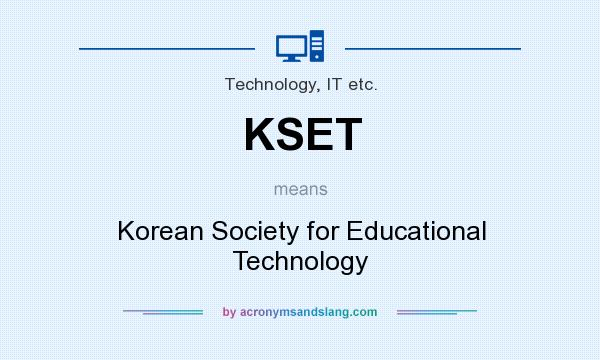 What does KSET mean? It stands for Korean Society for Educational Technology